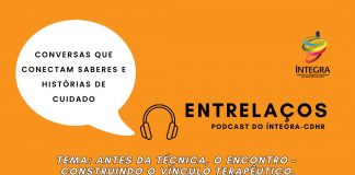 Antes da técnica, o encontro: construindo o vínculo terapêutico